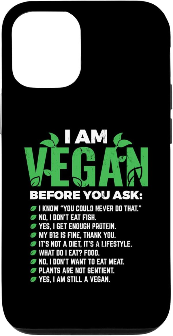 iPhone 12/12 Pro I Am Vegan Before You Ask Veganism Vegetari... - Image 2